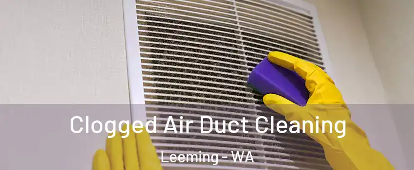 Clogged Air Duct Cleaning Leeming - WA