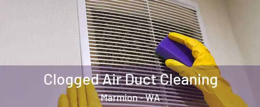 Clogged Air Duct Cleaning Marmion - WA