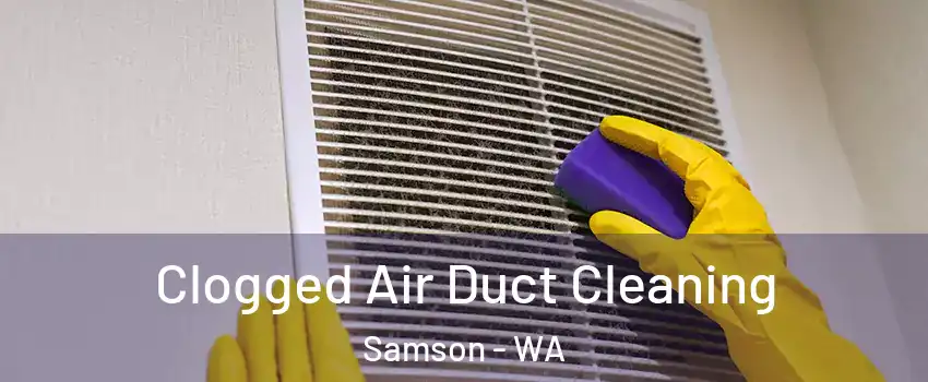 Clogged Air Duct Cleaning Samson - WA