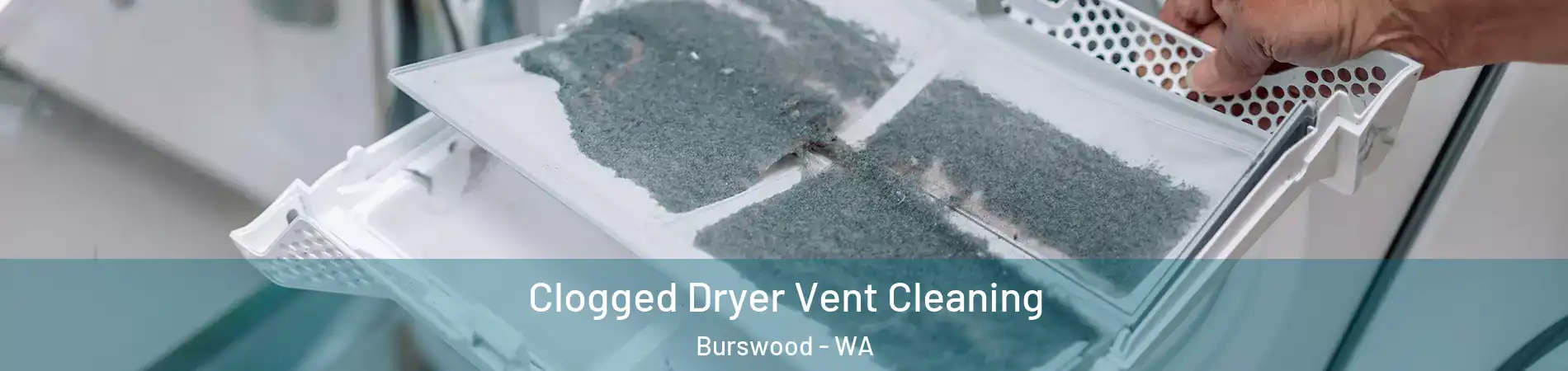 Clogged Dryer Vent Cleaning Burswood - WA