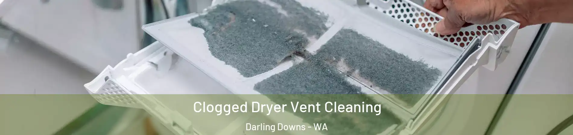  Clogged Dryer Vent Cleaning Darling Downs - WA