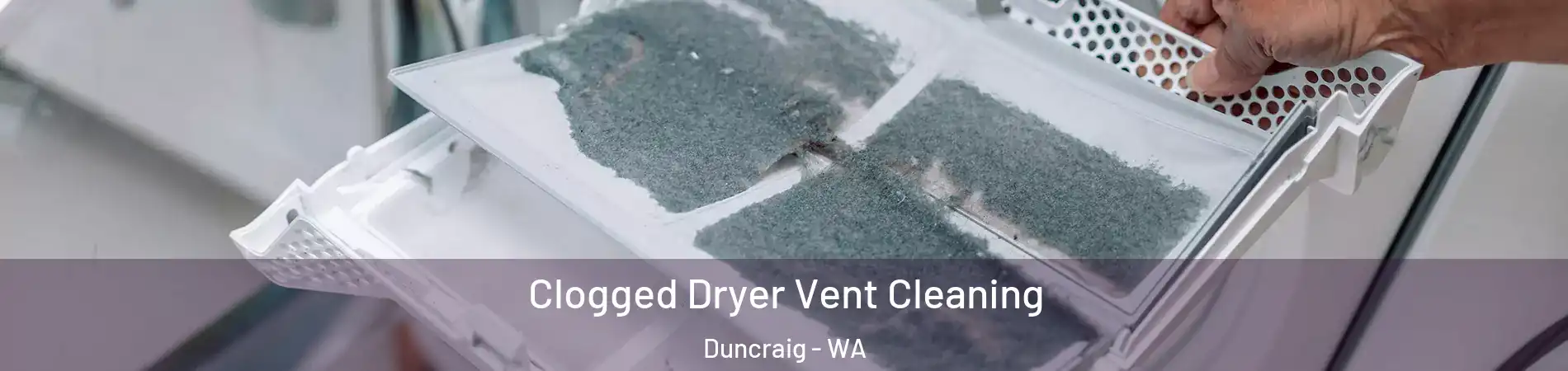Clogged Dryer Vent Cleaning Duncraig - WA