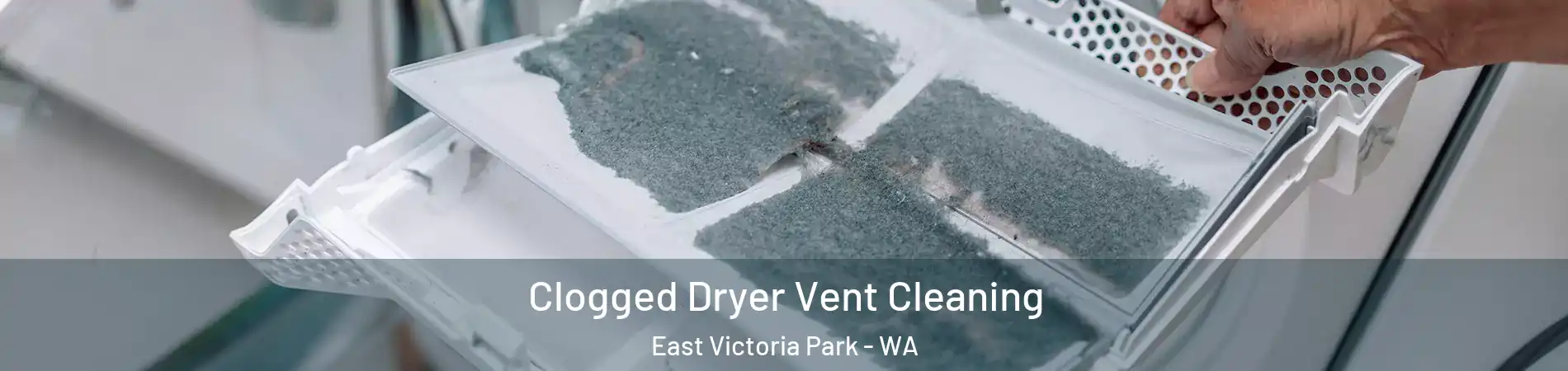 Clogged Dryer Vent Cleaning East Victoria Park - WA