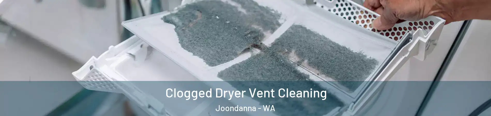 Clogged Dryer Vent Cleaning Joondanna - WA