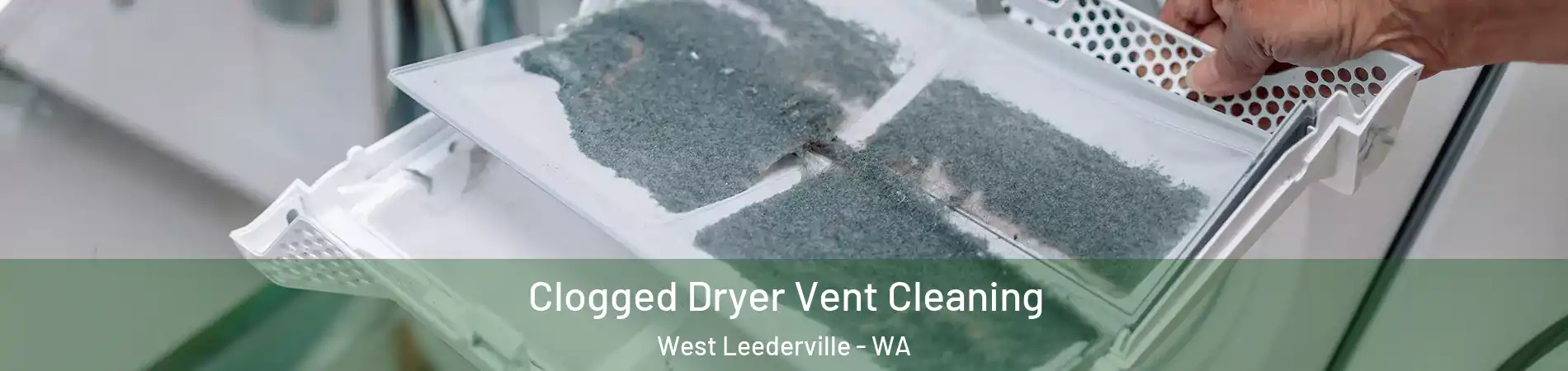 Clogged Dryer Vent Cleaning West Leederville - WA