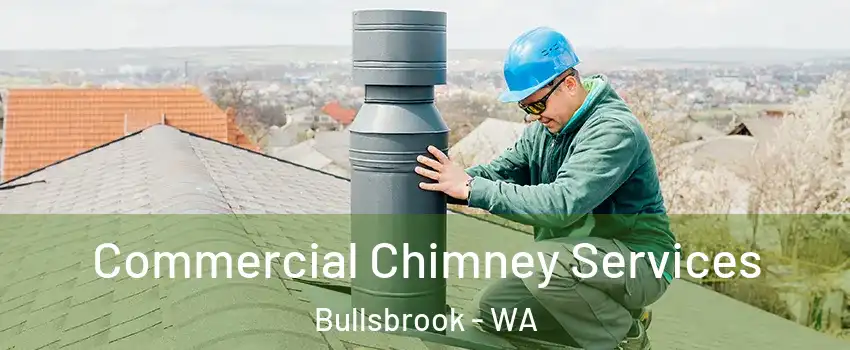 Commercial Chimney Services Bullsbrook - WA