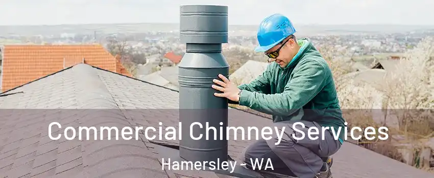 Commercial Chimney Services Hamersley - WA