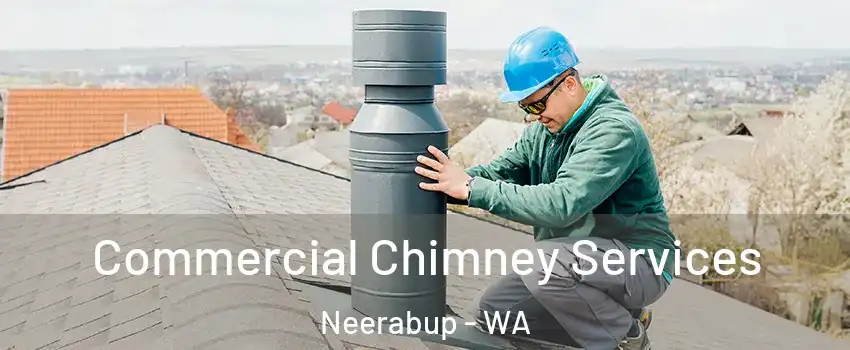 Commercial Chimney Services Neerabup - WA