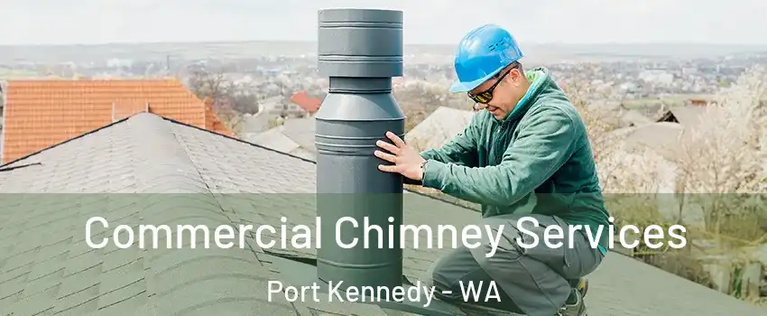 Commercial Chimney Services Port Kennedy - WA