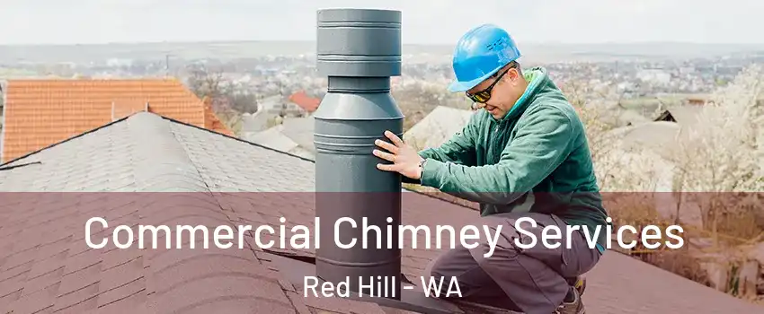 Commercial Chimney Services Red Hill - WA