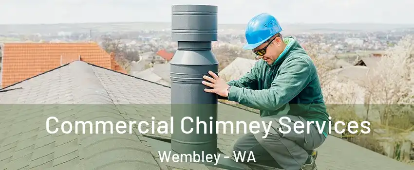 Commercial Chimney Services Wembley - WA