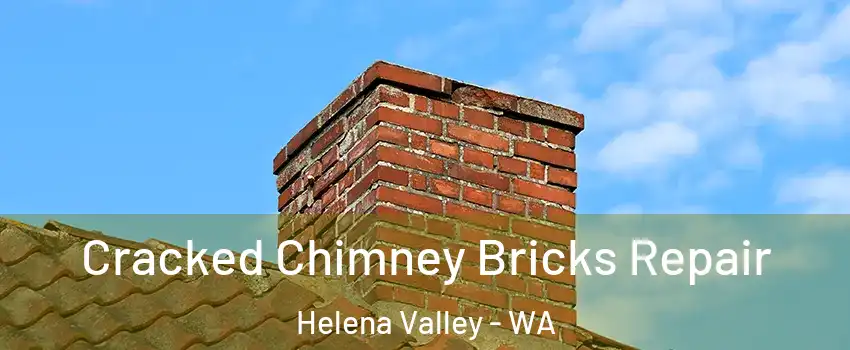 Cracked Chimney Bricks Repair Helena Valley - WA