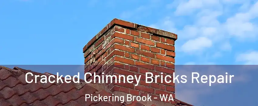 Cracked Chimney Bricks Repair Pickering Brook - WA