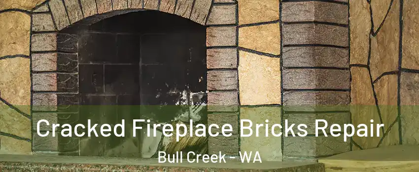 Cracked Fireplace Bricks Repair Bull Creek - WA