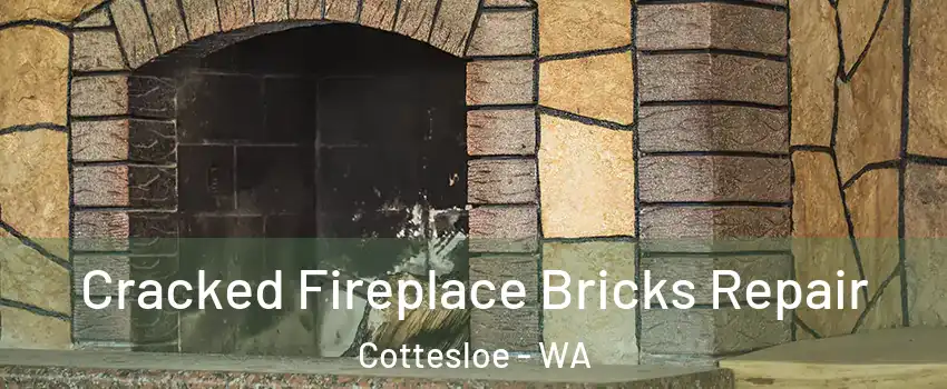 Cracked Fireplace Bricks Repair Cottesloe - WA
