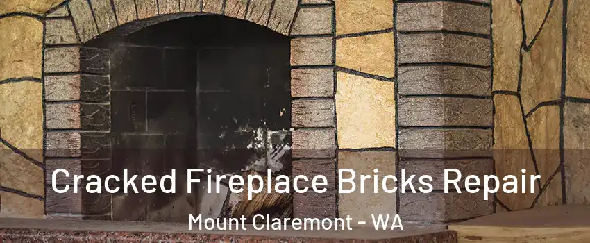 Cracked Fireplace Bricks Repair Mount Claremont - WA