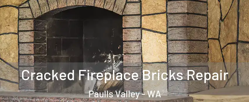 Cracked Fireplace Bricks Repair Paulls Valley - WA