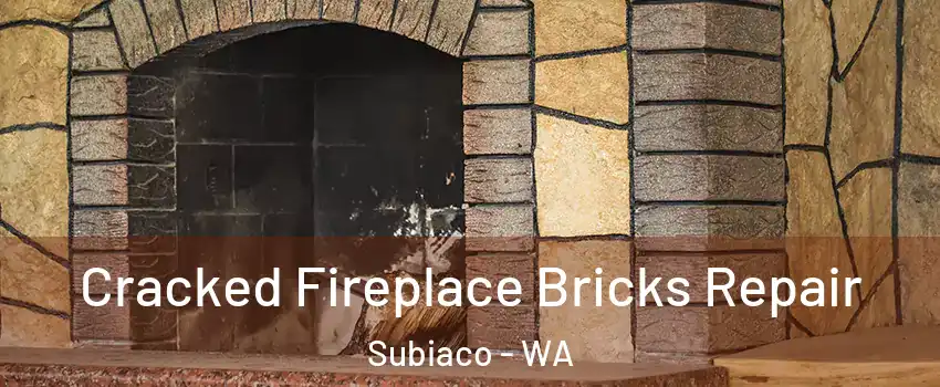 Cracked Fireplace Bricks Repair Subiaco - WA