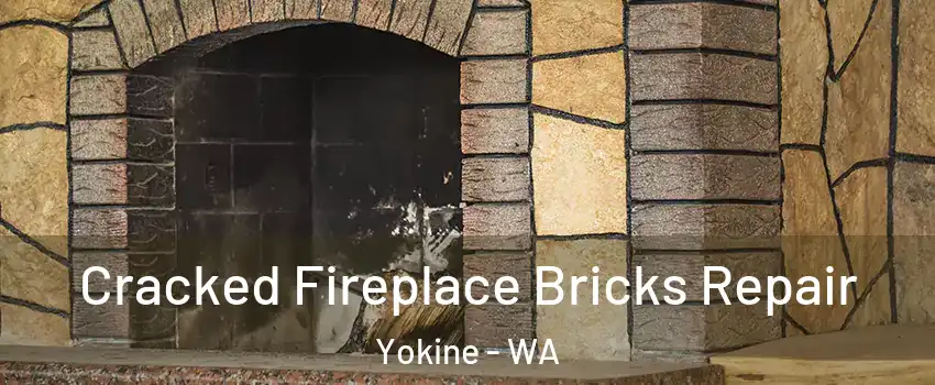 Cracked Fireplace Bricks Repair Yokine - WA
