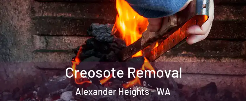 Creosote Removal Alexander Heights - WA