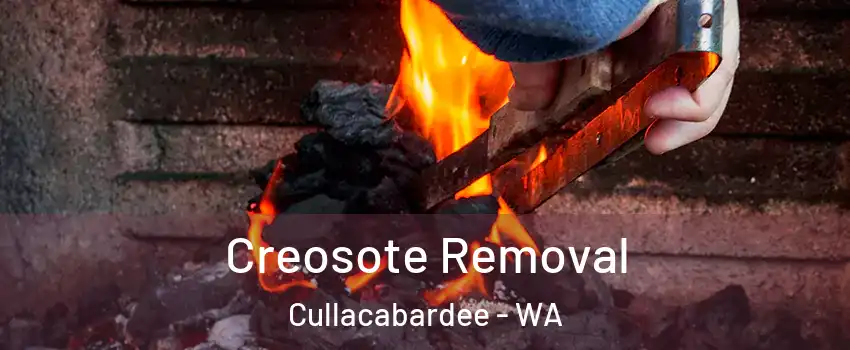 Creosote Removal Cullacabardee - WA