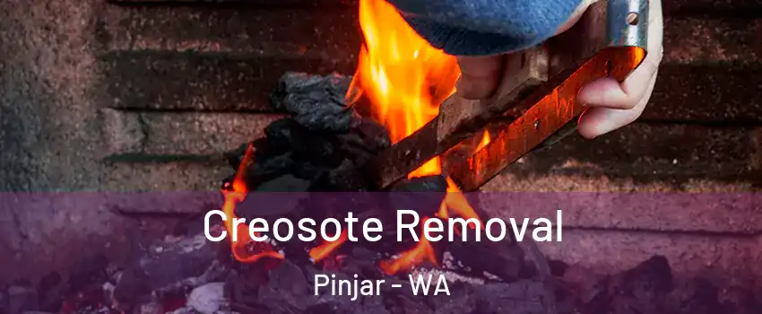 Creosote Removal Pinjar - WA