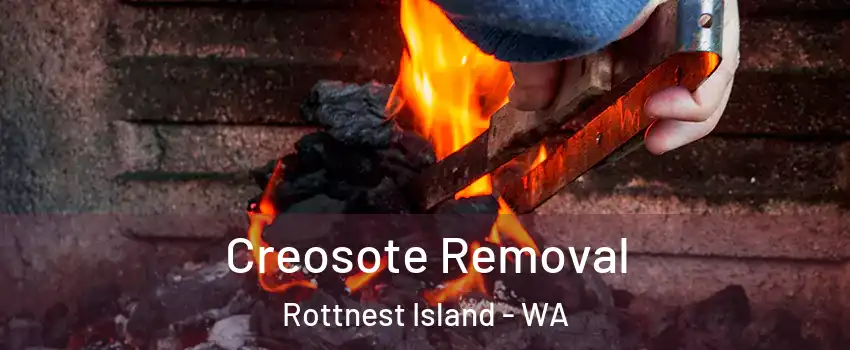 Creosote Removal Rottnest Island - WA