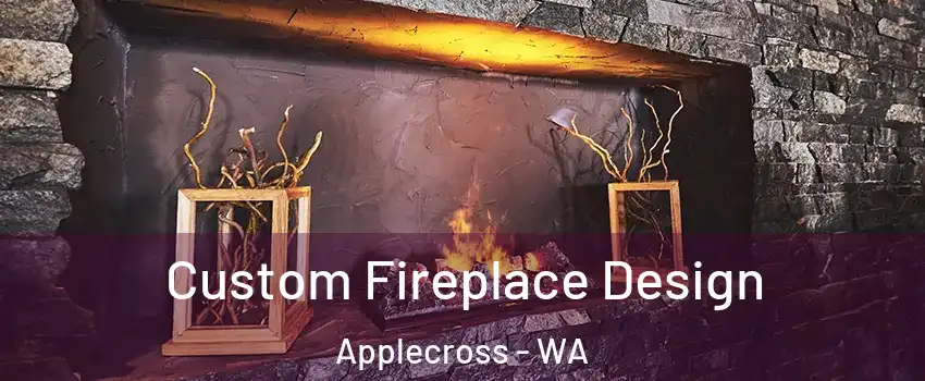 Custom Fireplace Design Applecross - WA
