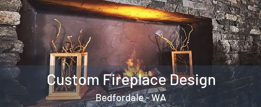 Custom Fireplace Design Bedfordale - WA