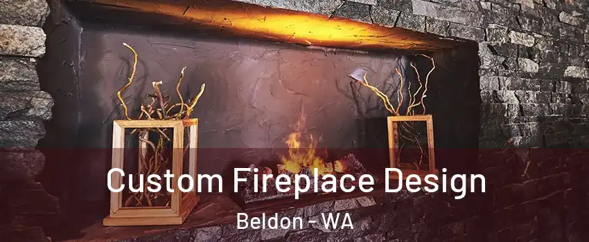 Custom Fireplace Design Beldon - WA