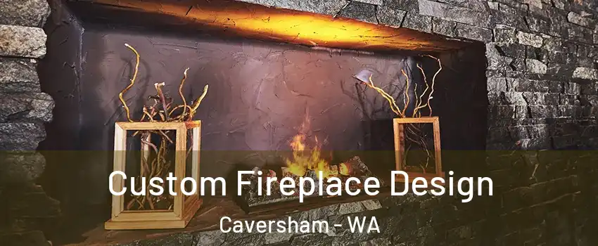 Custom Fireplace Design Caversham - WA