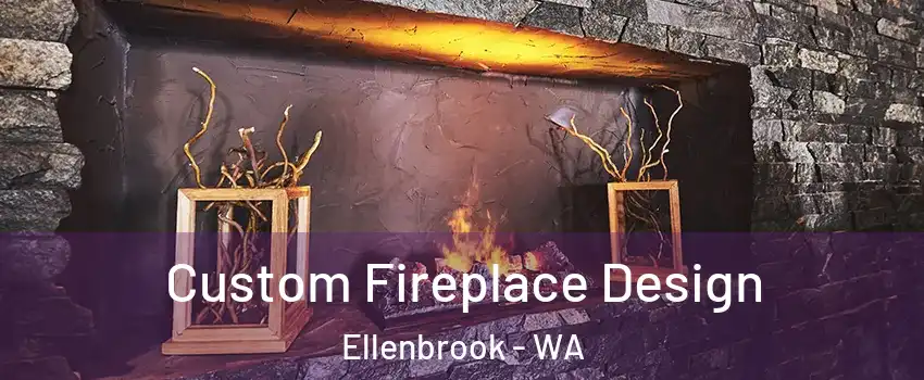 Custom Fireplace Design Ellenbrook - WA