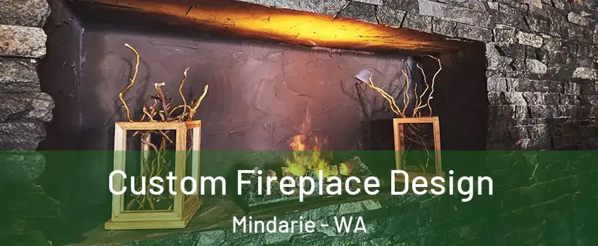 Custom Fireplace Design Mindarie - WA