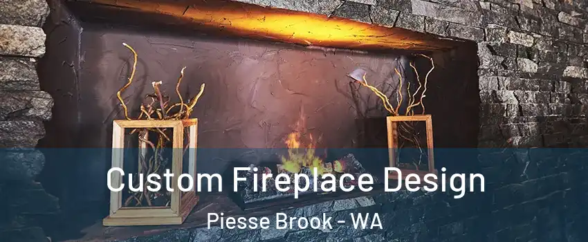 Custom Fireplace Design Piesse Brook - WA