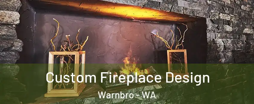 Custom Fireplace Design Warnbro - WA
