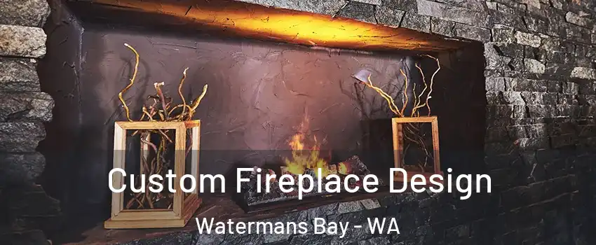 Custom Fireplace Design Watermans Bay - WA