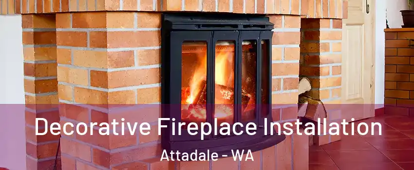 Decorative Fireplace Installation Attadale - WA