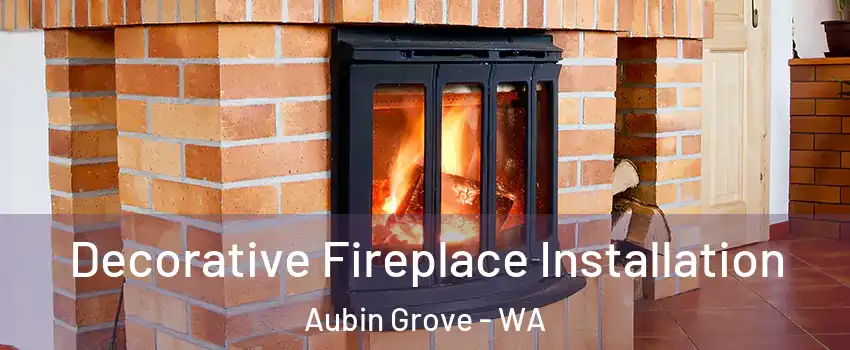 Decorative Fireplace Installation Aubin Grove - WA