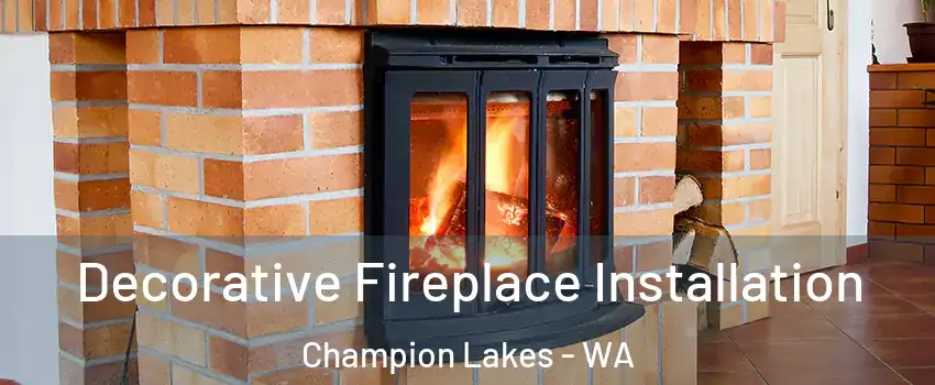 Decorative Fireplace Installation Champion Lakes - WA