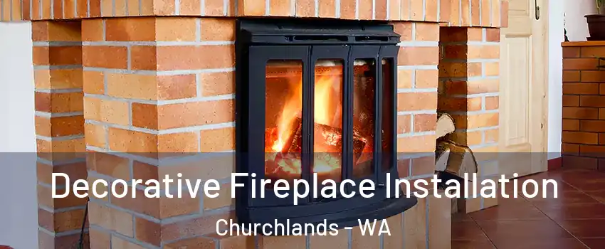 Decorative Fireplace Installation Churchlands - WA