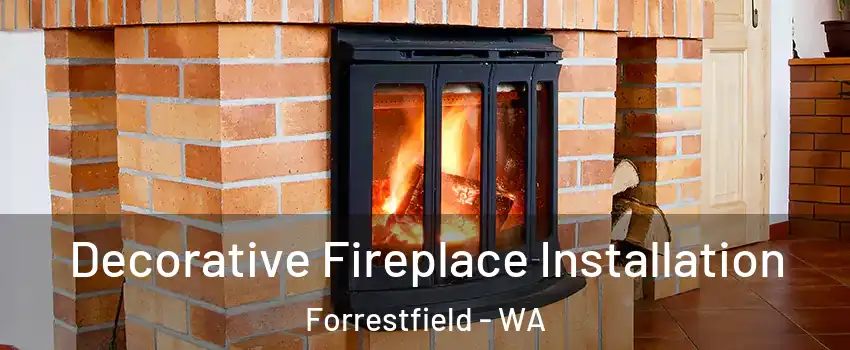 Decorative Fireplace Installation Forrestfield - WA