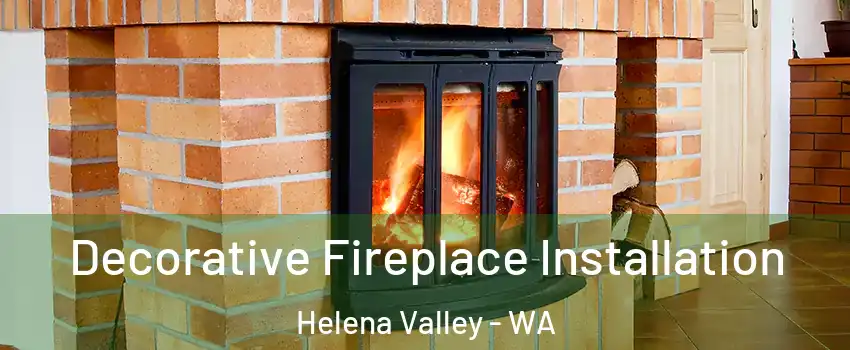 Decorative Fireplace Installation Helena Valley - WA
