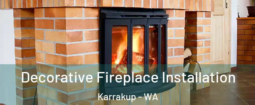 Decorative Fireplace Installation Karrakup - WA