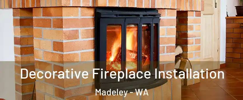 Decorative Fireplace Installation Madeley - WA