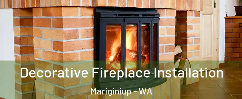 Decorative Fireplace Installation Mariginiup - WA