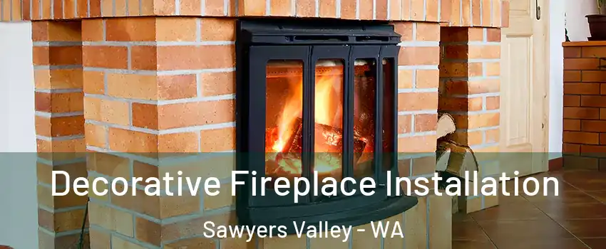 Decorative Fireplace Installation Sawyers Valley - WA