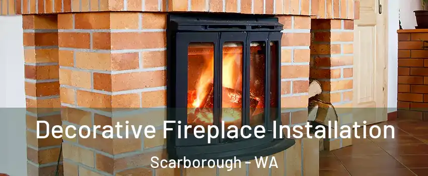 Decorative Fireplace Installation Scarborough - WA