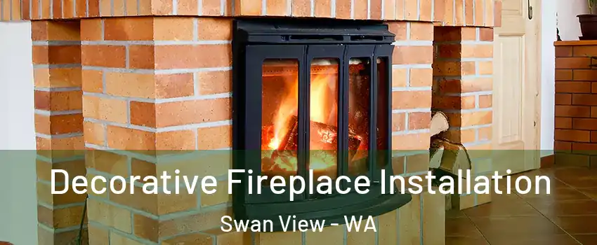 Decorative Fireplace Installation Swan View - WA