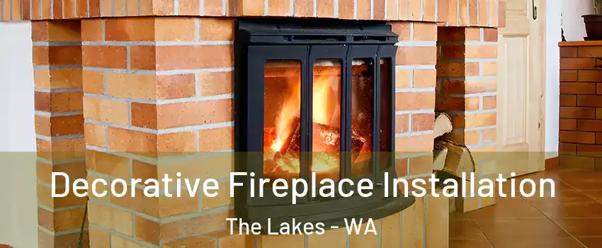 Decorative Fireplace Installation The Lakes - WA