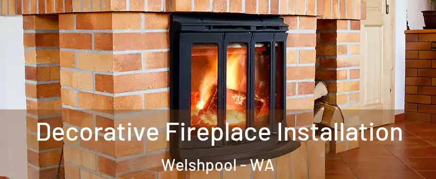 Decorative Fireplace Installation Welshpool - WA